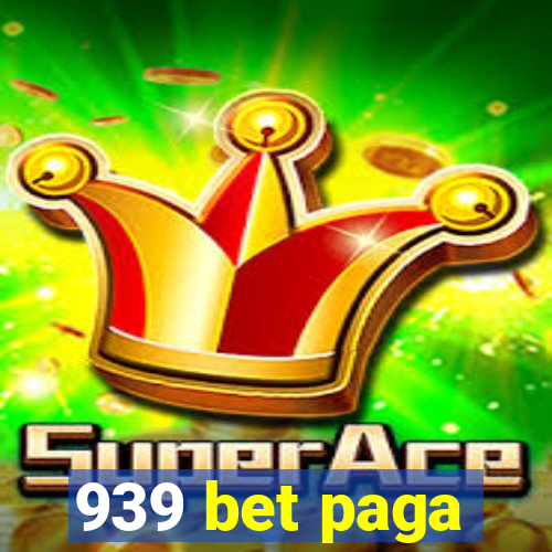 939 bet paga